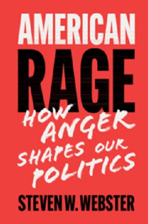 American Rage How Anger Shapes Our Politics